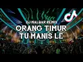 Download Lagu DJ ORANG TIMUR TU MANIS LEE (BASSGANGGA) DJ MALBAR REMIX TERBARU FULLBASS 2025