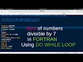 do while loop in fortran to calculate sum of numbers divisible by 7