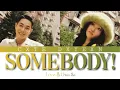 Loco (로꼬) & Hwa Sa (화사) “Somebody!” Lyrics [Color Coded_Han_Rom_Eng]