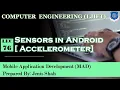 Lec-76 - Sensors in Android Accelerometer Mobile Application Development Computer Engineering