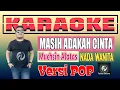 Download Lagu Karaoke MASIH ADAKAH CINTA Versi POP Nada Wanita || Muchsin Alatas