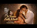 Lagu Jo Tumne Zulfe Kholi Song | Badal bhi jhuk jayega 90s Romantic Song | Kumar Sanu Vibe|