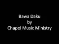 Download Lagu Bawa Daku by Chapel Music Ministry