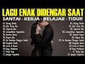 Download Lagu LAGU ENAK DIDENGAR SAAT SANTAI DAN KERJA || BAGUS UNTUK MENAIKKAN MOOD KERJA TERBARU 2025