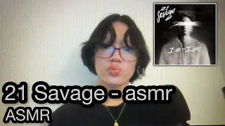 21 savage asmr asmr whispering 