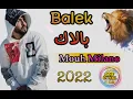 Mouh Milano  2022 - Balek  بالاك