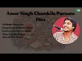 Download Lagu Amar Singh Chamkila | Nit Bhalde Chopariyan | Pattua Pattan Nu Phirde Remix | Kal Paven Jind ...