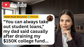 You can always take out student loans my dad said casually after draining my 150K college fund