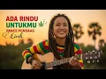 ADA RINDU UNTUKMU PANCE PONDAAG (COVER BY REGGAE TIMUR)