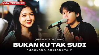 Download Maulana Ardiansyah - Bukan Ku Tak Sudi (Live Ska Reggae) | Mudahnya waktu melafazkan janji MP3