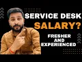 Service Desk Salary for freshers and Experienced Explained how to negotiate with HR