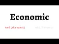 How to Pronounce economic in American English and British English
