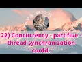 22 Concurrency - Thread Synchronization contd Java with Ali