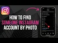 How to Find Someone Instagram Account By Photo 100 working