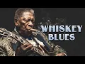 Lagu Whiskey Blues | Best Blues and Rock Ballads Ever - Melodies for Evening Chill