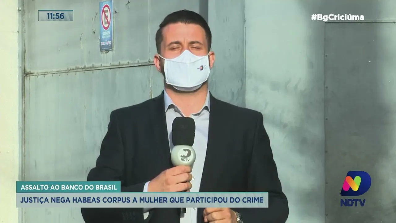 Justiça nega habeas corpus a mulher suspeita de ajudar no assalto ao Banco do Brasil, em Criciúma