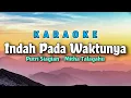 Download Lagu Indah Pada Waktunya Karaoke Putri Siagian