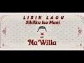 Lirik Lagu 'Sikilku Iso Muni' OST Film Na Willa || Luisa Adreena, Azamy Syauqi, Laleilmanino