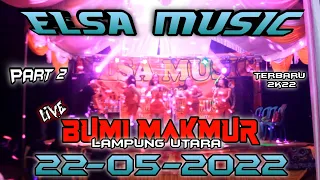 Download PART 2 || ELSA MUSIC LIVE BUMI MAKMUR LAMPUNG UTARA SEPESIAL NIGHT PARTY || ELSA MUSIC OFFICIAL 2022 MP3