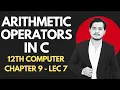 Arithmetic Operators in C 12th Computer - Chapter 9