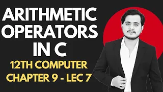 Arithmetic Operators in C 12th Computer - Chapter 9