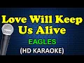 Download Lagu LOVE WILL KEEP US ALIVE - The Eagles (HD Karaoke)