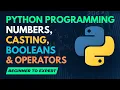 Python Programming Numbers Casting Booleans and Operators In Hindi