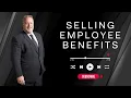 Selling Employee Benefits