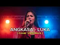 Download Lagu ANGKASA - LUKA | COVER POP ROCK VERSION COVER BY RIA ANDINI