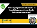 Write a program to get InvalidArgumentException in Selenium Selenium Interview Question