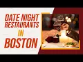 Top 10 Best Boston Restaurants For Date Night