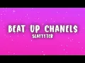 Slayyyter - BEAT UP CHANEL$ (Lyrics)