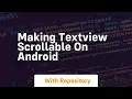 making textview scrollable on android