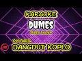 Download Lagu DUMES KARAOKE DANGDUT KOPLO NADA WANITA | DIFARINA INDRA ADELLA