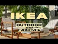 IKEA Outdoor Furniture Compilation IKEA Outdoor Decor Ideas