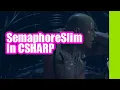 SemaphoreSlim in Net Csharp Threading