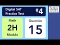 Digital SAT 4 Math Module 2H Question 15 algebra