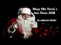 Download Lagu Mega Mix  Electro House Remix   Dezember 2018  - MegaMix Natal Remix - Dj Adriano Remix