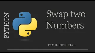 How to Swap Two Numbers in Python using third variable without using third variable Tamil