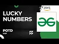 POTD GFG Problem of the day Lucky Numbers Amazon Interview Question
