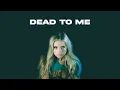 Download Lagu Chloe Adams - Dead To Me (Official Lyric Video)