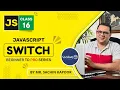 Switch In Javascript Lecture 16