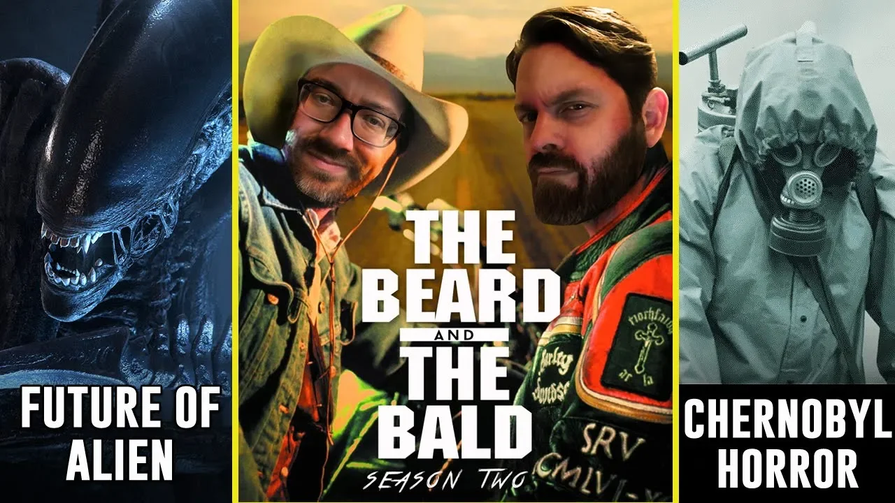 The Beard & The Bald - Chernobyl, Terminator, Indiana Jones and more!