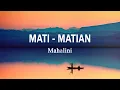 Download Lagu Mahalini - MATI-MATIAN (Lirik Lagu) | Lagu Baru | Cinta atau Bodoh