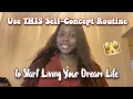 THE SELF-CONCEPT ROUTINE THAT WILL CHNAGE YOUR LIFE LAW OF ASSUMPTION MANIFEST IT FINESSE IT