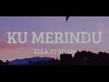 Download Lagu ella ft shah - ku merindu (lirik)