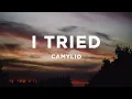 Download Lagu Camylio - i tried (Lyrics)