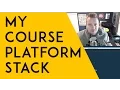 Behind the Scenes - My Course Platform Stack