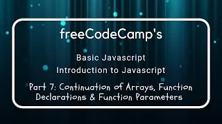 freeCodeCamp More Array Methods JS Function Declarations Parameters 7