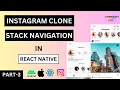 How to use Stack Navigation in React Native Instagram Clone Part-3 React Native HINDI